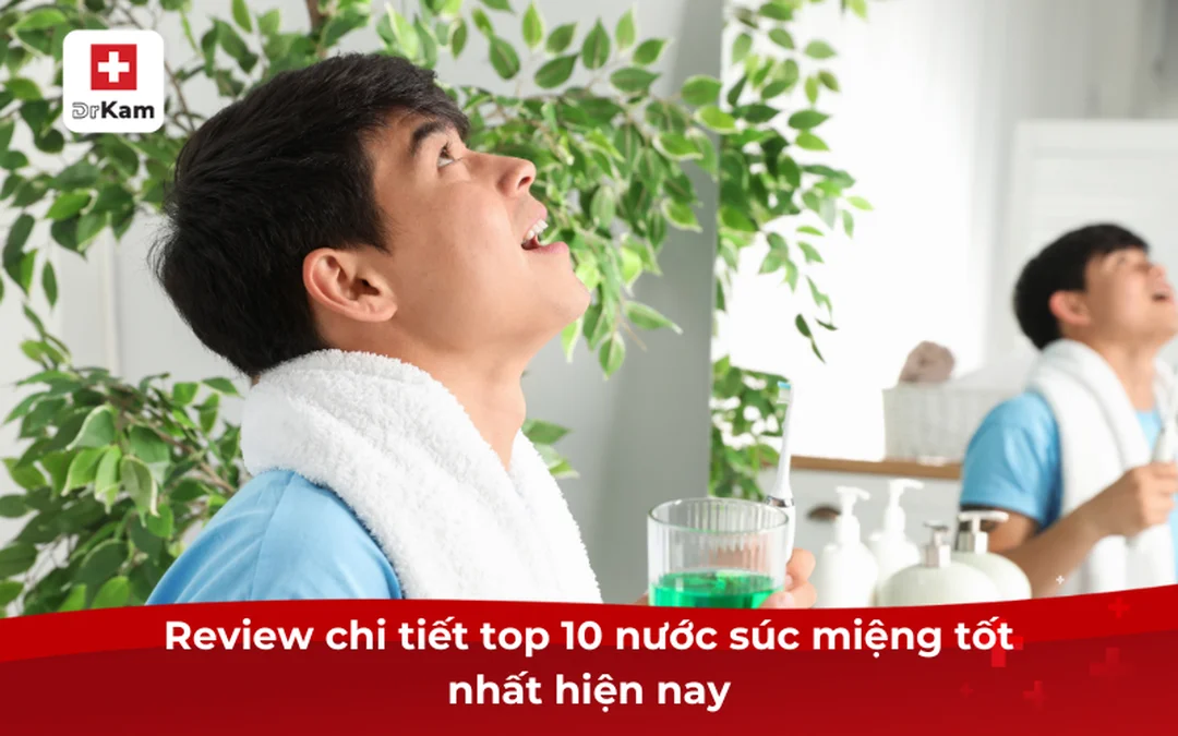 Quy trình kiểm tra chọn mua nước súc miệng an toàn